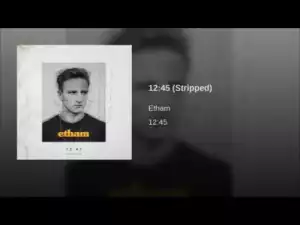 Etham - Before I Lose My Mind (Stripped)
